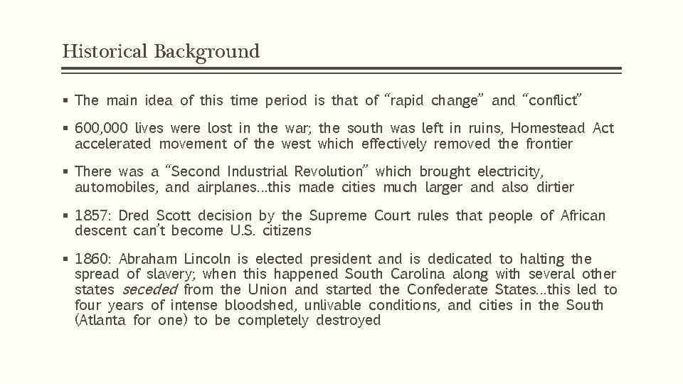 Historical Background § The main idea of this time period is that of “rapid Historical Background § The main idea of this time period is that of “rapid