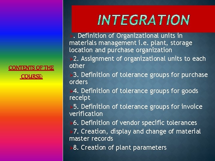 Ø. CONTENTS OF THE COURSE: Definition of Organizational units in materials management i. e.