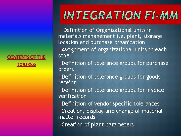 Definition of Organizational units in materials management i. e. plant, storage location and purchase