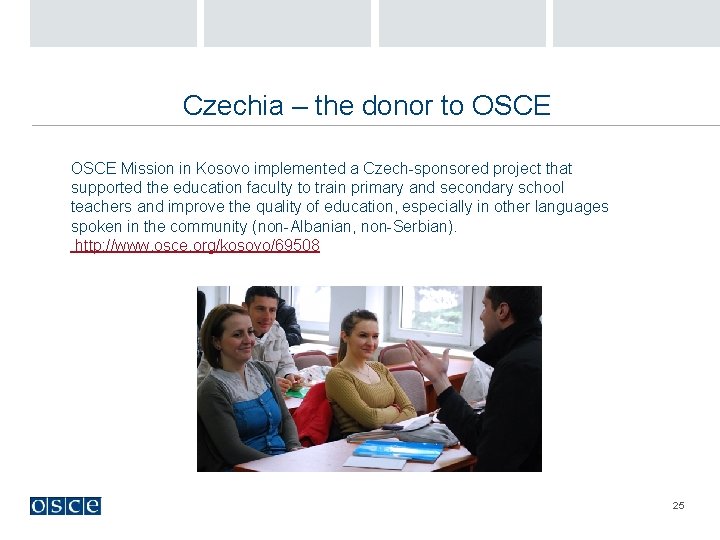 Czechia – the donor to OSCE Mission in Kosovo implemented a Czech-sponsored project that