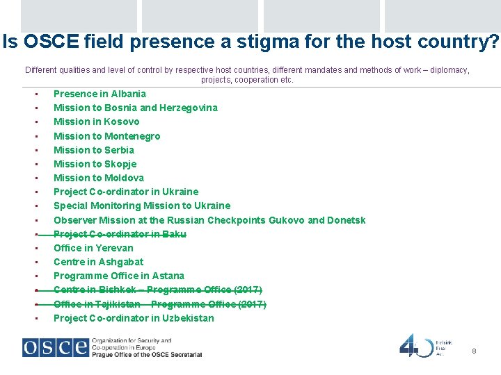 Is OSCE field presence a stigma for the host country? Different qualities and level