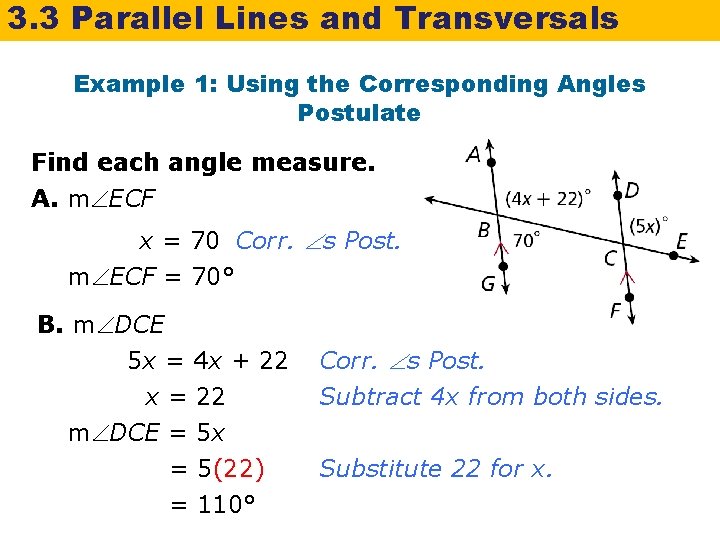 3. 3 Parallel Lines and Transversals Example 1: Using the Corresponding Angles Postulate Find