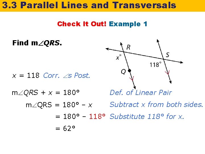 3. 3 Parallel Lines and Transversals Check It Out! Example 1 Find m QRS.