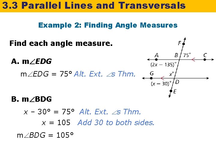 3. 3 Parallel Lines and Transversals Example 2: Finding Angle Measures Find each angle
