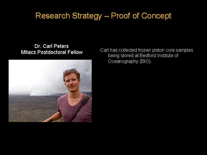 Research Strategy – Proof of Concept Dr. Carl Peters Mitacs Postdoctoral Fellow Carl has