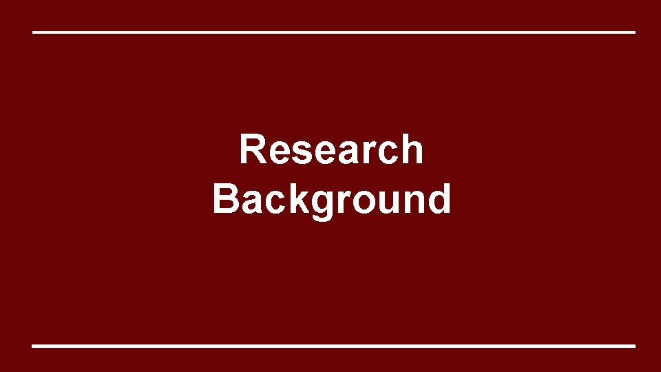 Research Background 