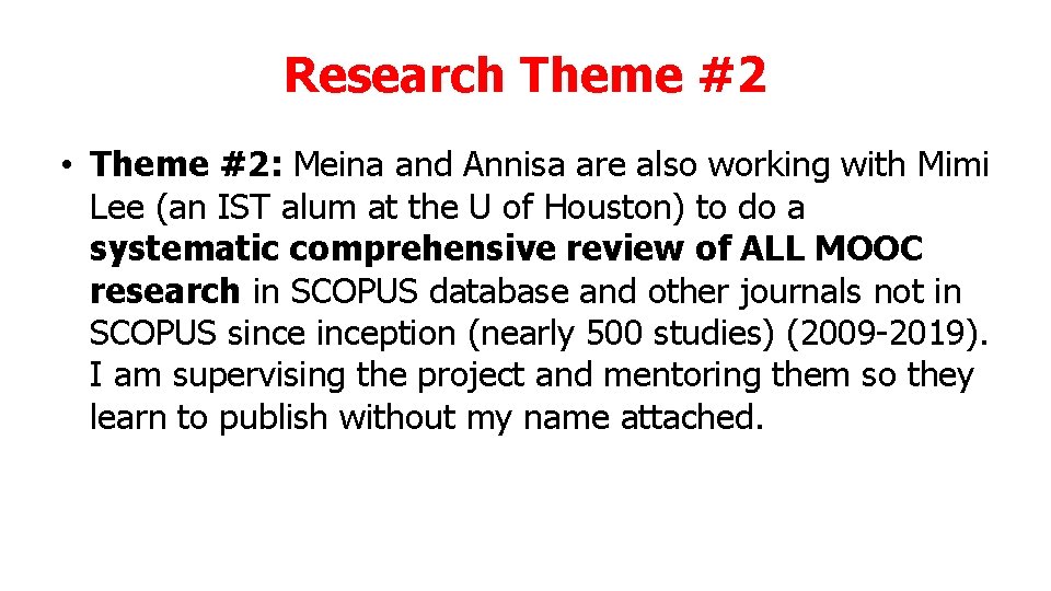 Research Theme #2 • Theme #2: Meina and Annisa are also working with Mimi