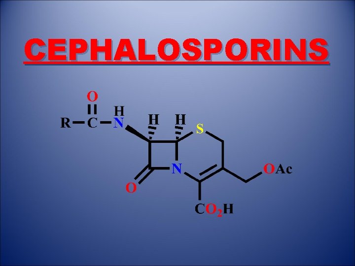 CEPHALOSPORINS 