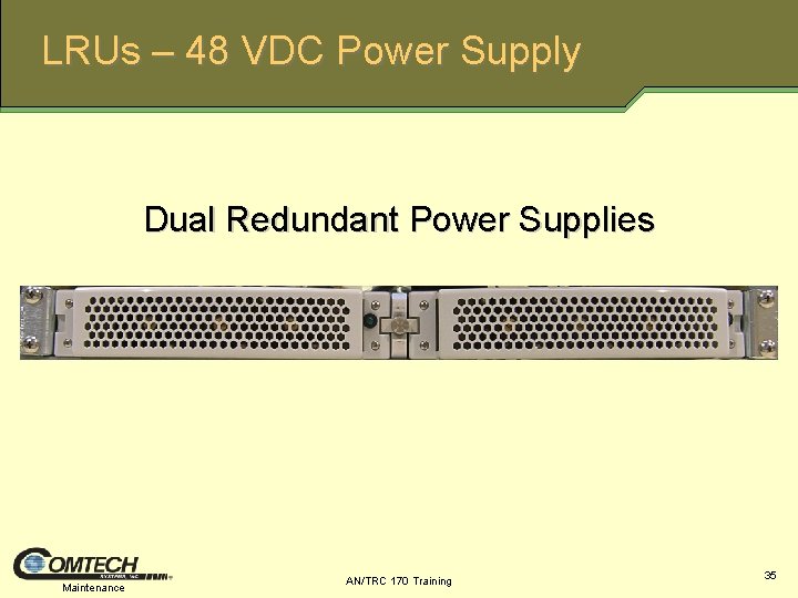 LRUs – 48 VDC Power Supply Dual Redundant Power Supplies Maintenance AN/TRC 170 Training