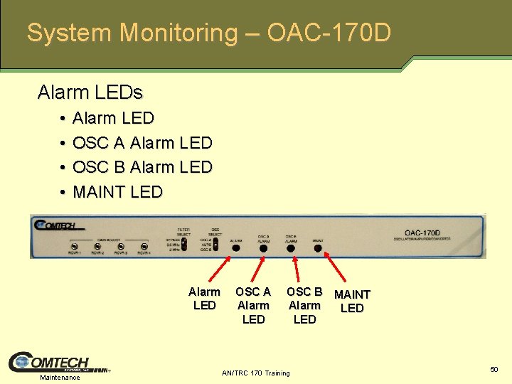 System Monitoring – OAC-170 D Alarm LEDs • • Alarm LED OSC A Alarm