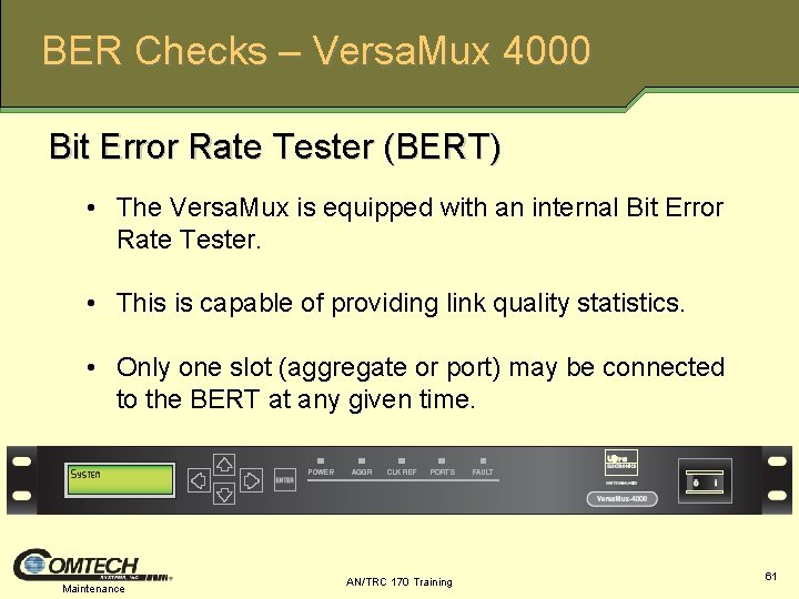 BER Checks – Versa. Mux 4000 Bit Error Rate Tester (BERT) • The Versa.