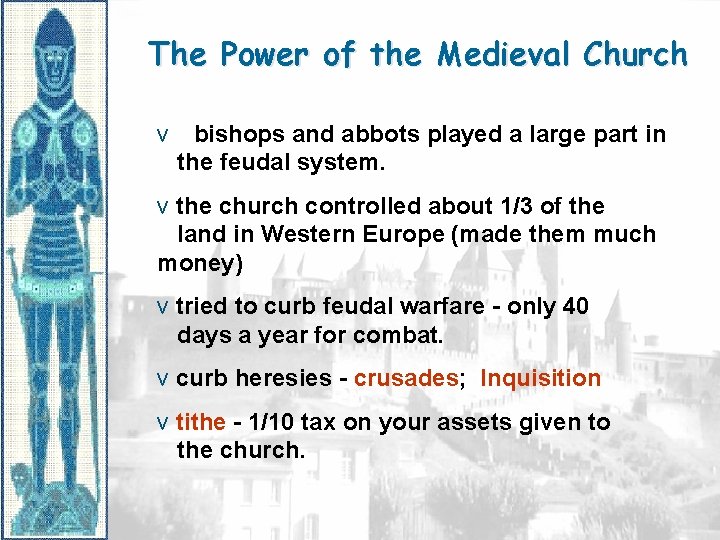 The Power of the Medieval Church v bishops and abbots played a large part