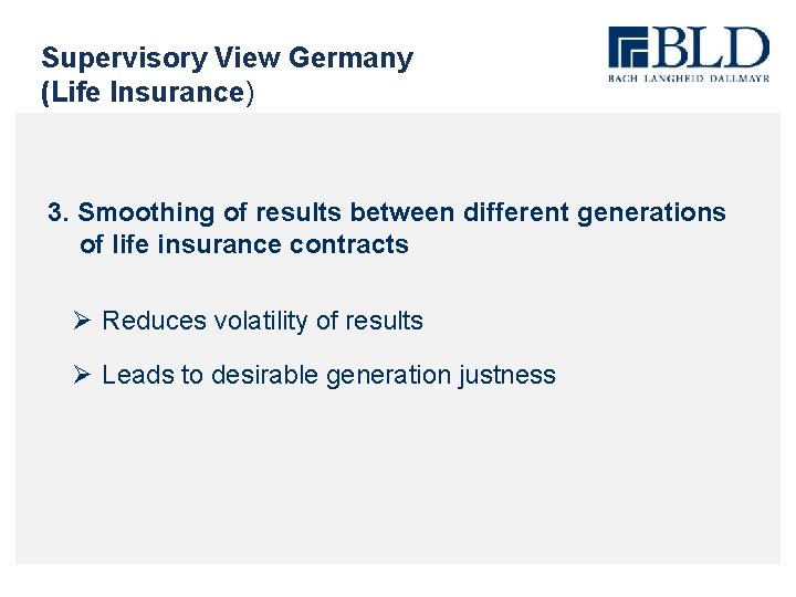 Supervisory View Germany (Life Insurance) 3. Smoothing of results between different generations of life