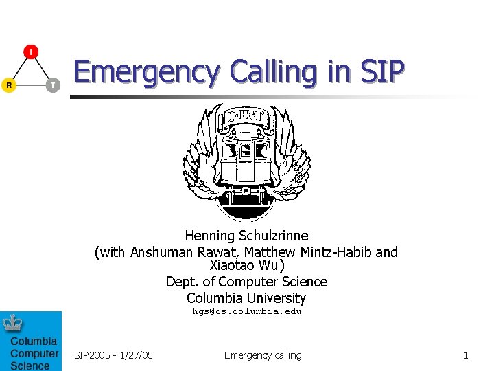 Emergency Calling in SIP Henning Schulzrinne (with Anshuman Rawat, Matthew Mintz-Habib and Xiaotao Wu)