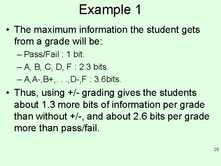 Example 1 • The maximum information the student gets from a grade will be: Example 1 • The maximum information the student gets from a grade will be: