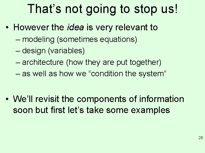 That’s not going to stop us! • However the idea is very relevant to That’s not going to stop us! • However the idea is very relevant to