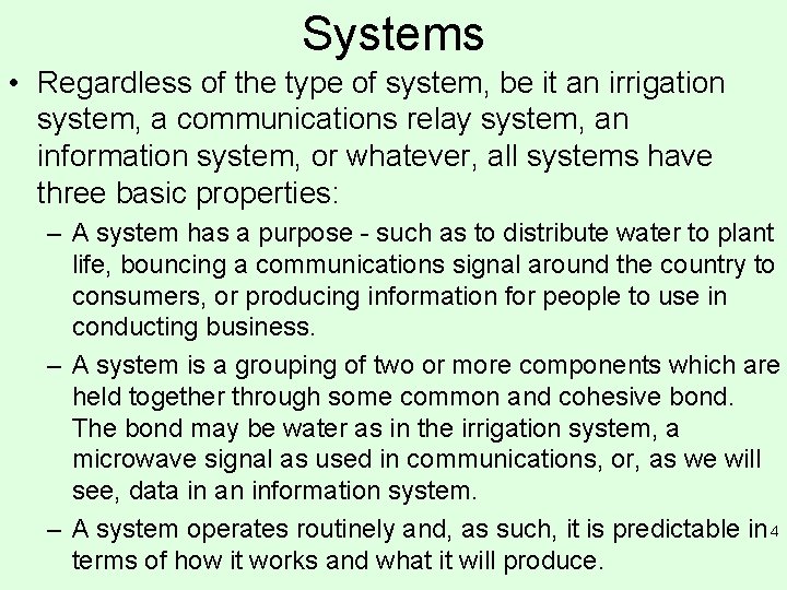 Systems • Regardless of the type of system, be it an irrigation system, a Systems • Regardless of the type of system, be it an irrigation system, a