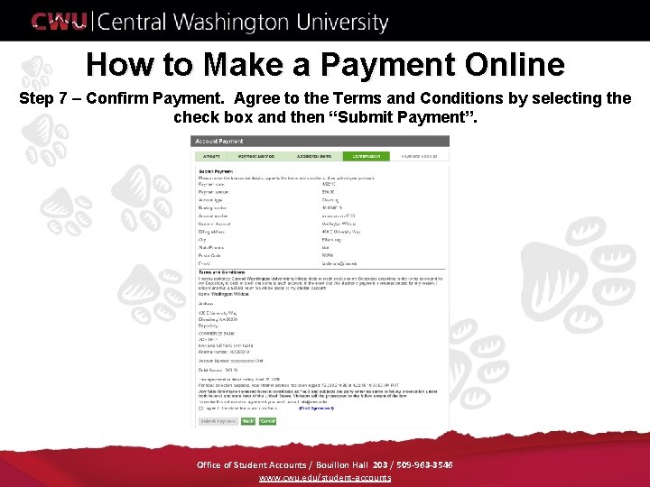 How to Make a Payment Online Step 7 – Confirm Payment. Agree to the