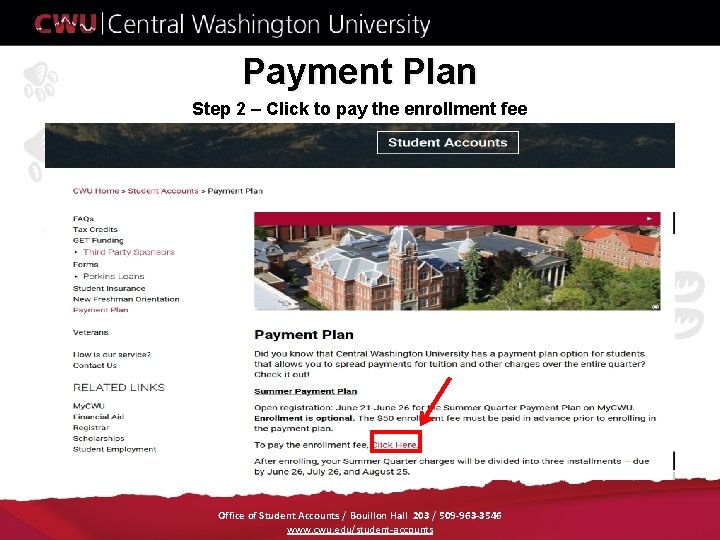 Payment Plan Step 2 – Click to pay the enrollment fee Office of Student