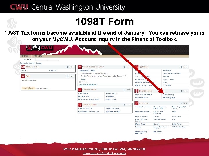 1098 T Form 1098 T Tax forms become available at the end of January.
