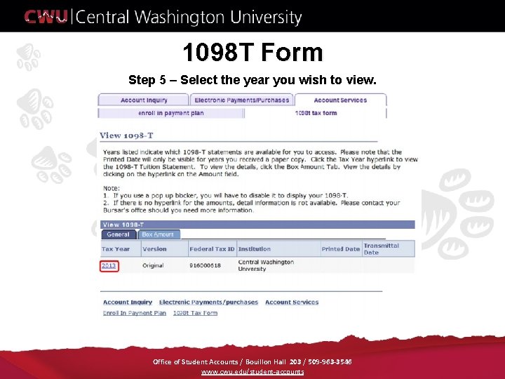 1098 T Form Step 5 – Select the year you wish to view. Office