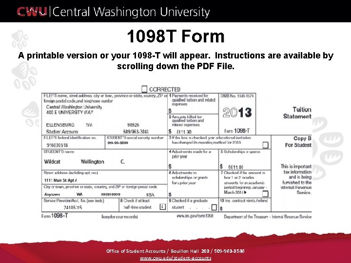 1098 T Form A printable version or your 1098 -T will appear. Instructions are