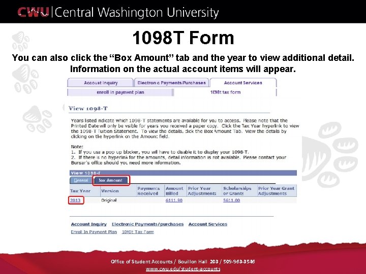 1098 T Form You can also click the “Box Amount” tab and the year