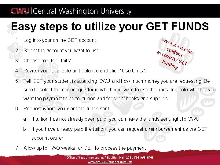 Easy steps to utilize your GET FUNDS 1. Log into your online GET account.