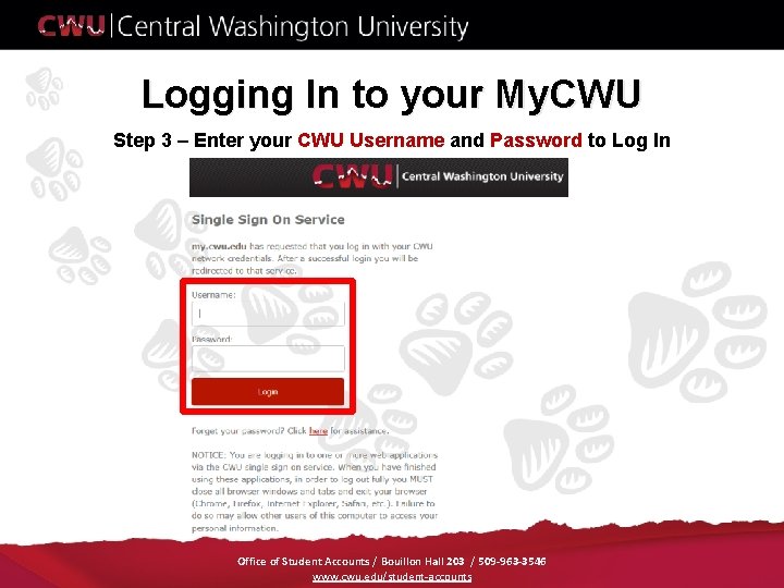 Logging In to your My. CWU Step 3 – Enter your CWU Username and