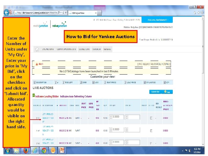 Enter the Number of Units under ‘My Qty’, Enter your price in ‘My Bid’,