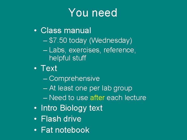 You need • Class manual – $7. 50 today (Wednesday) – Labs, exercises, reference,