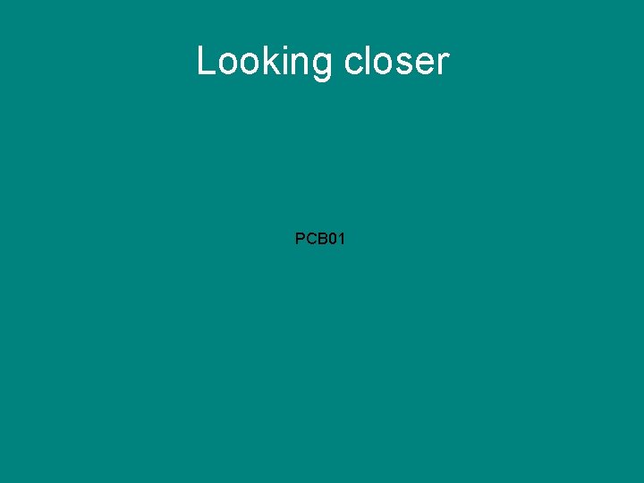 Looking closer PCB 01 