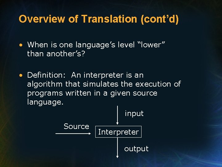 Overview of Translation (cont’d) • When is one language’s level “lower” than another’s? •