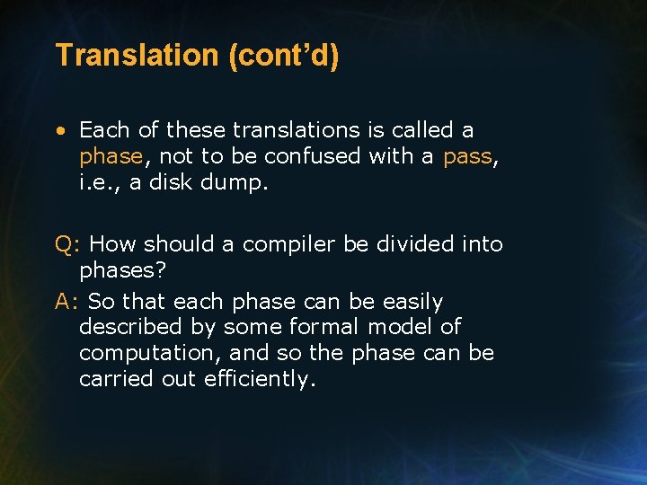 Translation (cont’d) • Each of these translations is called a phase, not to be