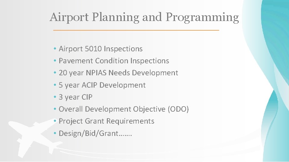 Airport Planning and Programming • Airport 5010 Inspections • Pavement Condition Inspections • 20 Airport Planning and Programming • Airport 5010 Inspections • Pavement Condition Inspections • 20