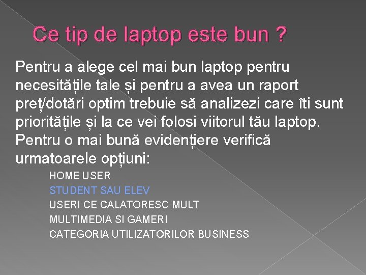 Ce tip de laptop este bun ? Pentru a alege cel mai bun laptop Ce tip de laptop este bun ? Pentru a alege cel mai bun laptop