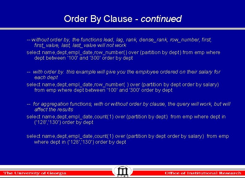 Order By Clause - continued -- without order by, the functions lead, lag, rank, Order By Clause - continued -- without order by, the functions lead, lag, rank,