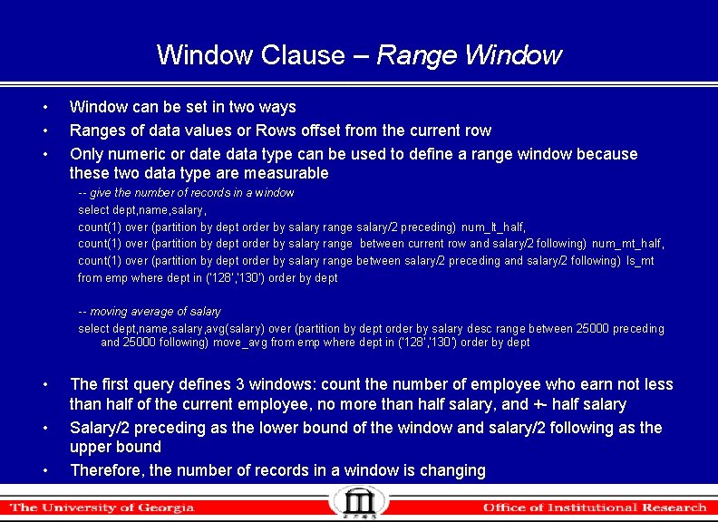 Window Clause – Range Window • • • Window can be set in two Window Clause – Range Window • • • Window can be set in two