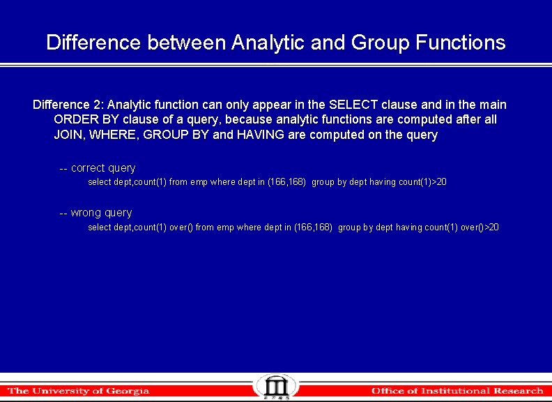 Difference between Analytic and Group Functions Difference 2: Analytic function can only appear in Difference between Analytic and Group Functions Difference 2: Analytic function can only appear in