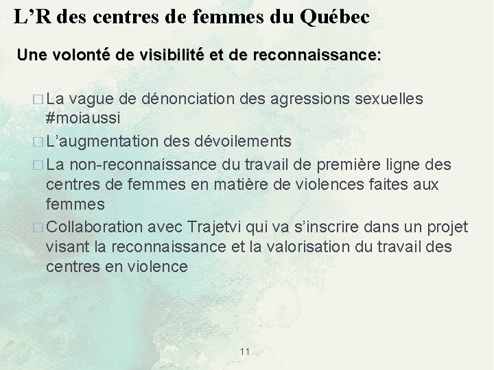 L’R des centres de femmes du Québec Une volonté de visibilité et de reconnaissance: