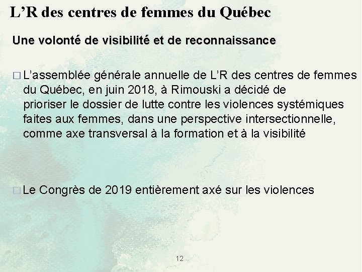 L’R des centres de femmes du Québec Une volonté de visibilité et de reconnaissance