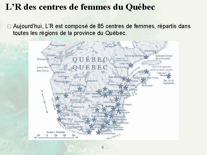 L’R des centres de femmes du Québec � Aujourd’hui, L’R est composé de 85
