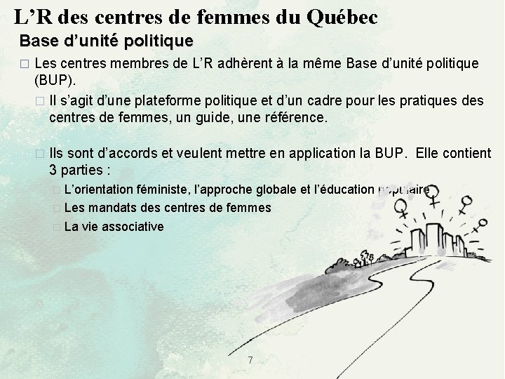 L’R des centres de femmes du Québec Base d’unité politique � Les centres membres