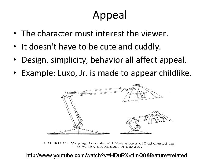 Appeal • • The character must interest the viewer. It doesn't have to be