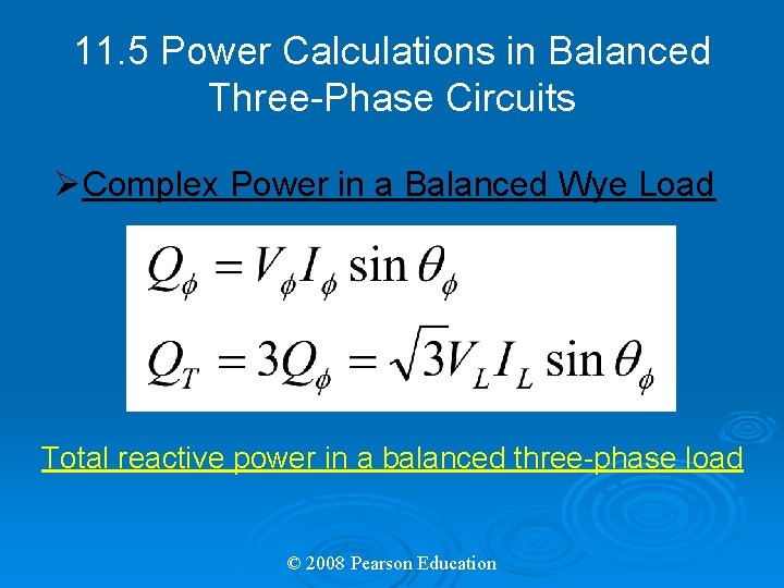 11. 5 Power Calculations in Balanced Three-Phase Circuits ØComplex Power in a Balanced Wye 11. 5 Power Calculations in Balanced Three-Phase Circuits ØComplex Power in a Balanced Wye
