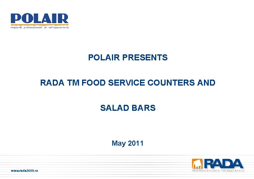 POLAIR PRESENTS RADA TM FOOD SERVICE COUNTERS AND SALAD BARS May 2011 