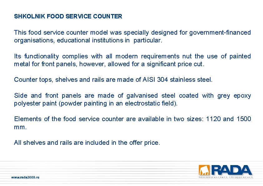 SHKOLNIK FOOD SERVICE COUNTER This food service counter model was specially designed for government-financed