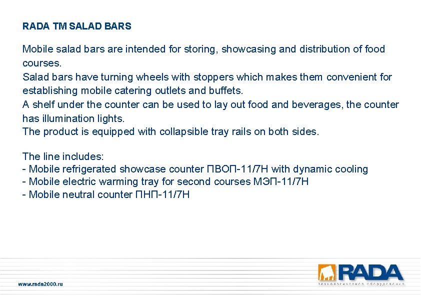 RADA TM SALAD BARS Mobile salad bars are intended for storing, showcasing and distribution