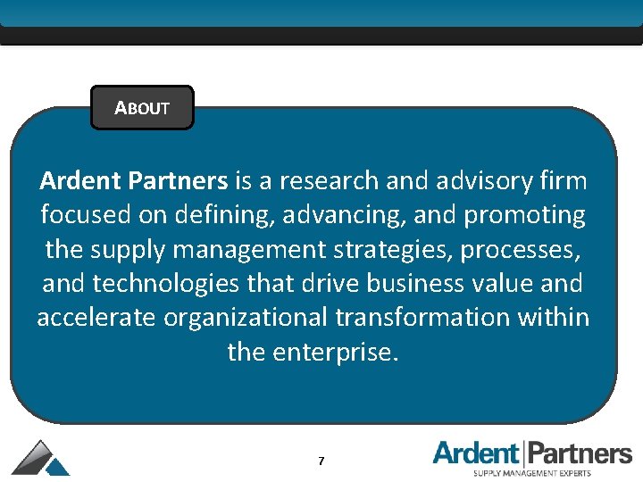 ABOUT Ardent Partners is a research and advisory firm focused on defining, advancing, and