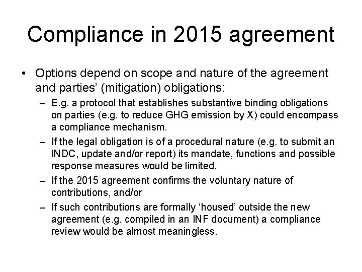 Compliance in 2015 agreement • Options depend on scope and nature of the agreement